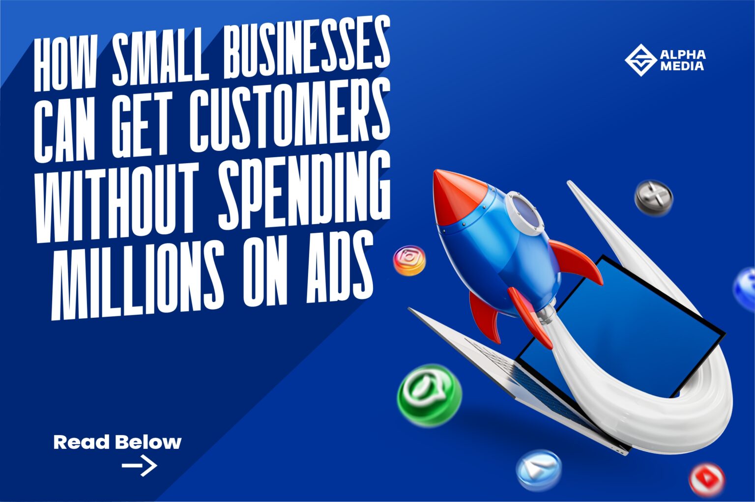 How Small Businesses Can Get Customers Without Spending Millions on Ads